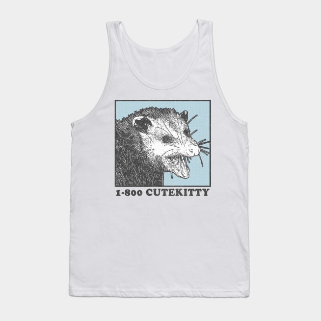 1-800 Cute Kitty / Possum Lover Design Tank Top by DankFutura